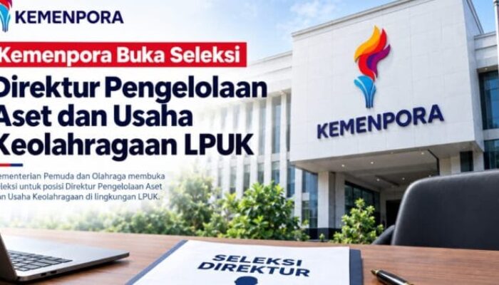 Kemenpora Buka Seleksi Terbuka Direktur Pengelolaan Aset dan Usaha Keolahragaan LPUK, Beri Ruang bagi Talenta Profesional